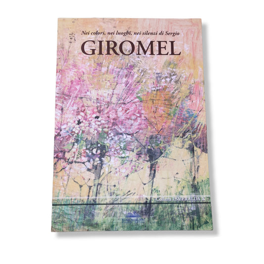 Nei colori, nei luoghi, nei silenzi di Sergio Giromel